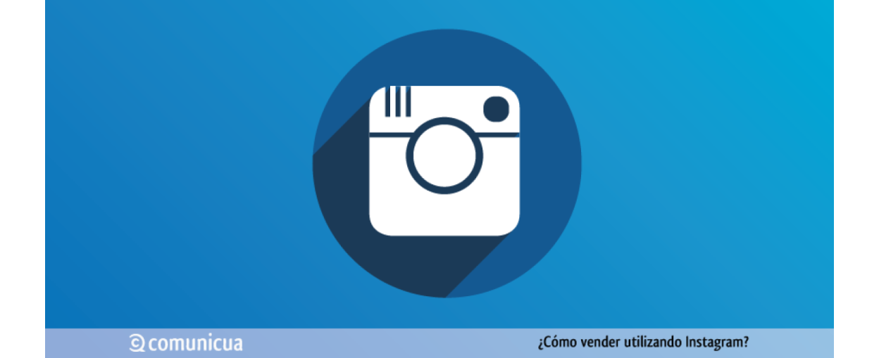¿Cómo Vender Utilizando Instagram?