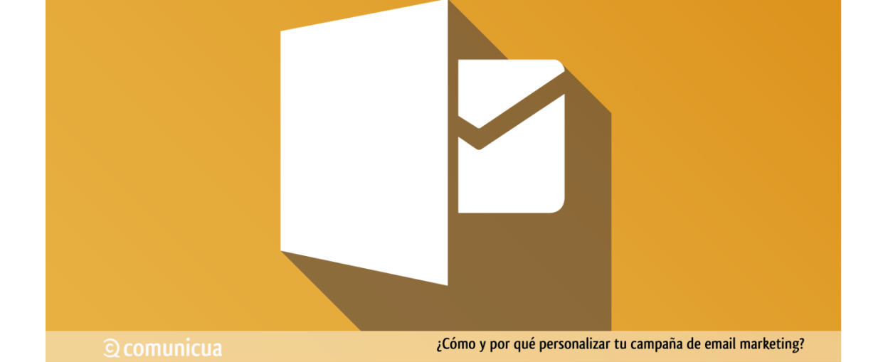 Cómo y Por Qué Personalizar tus Campañas de Email Marketing